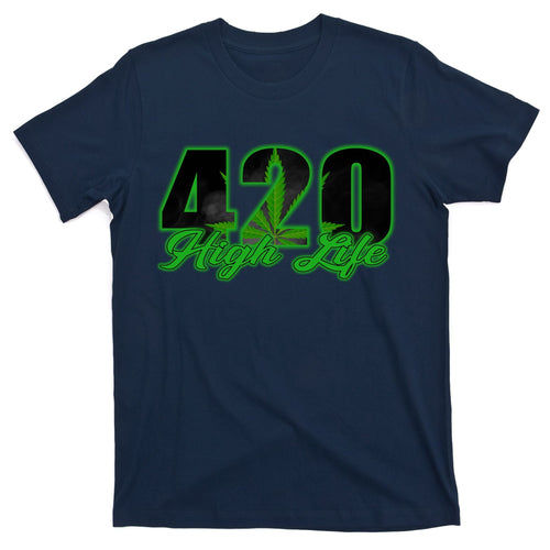 420 High Life Medical Marijuana Weed T-Shirt product image 1