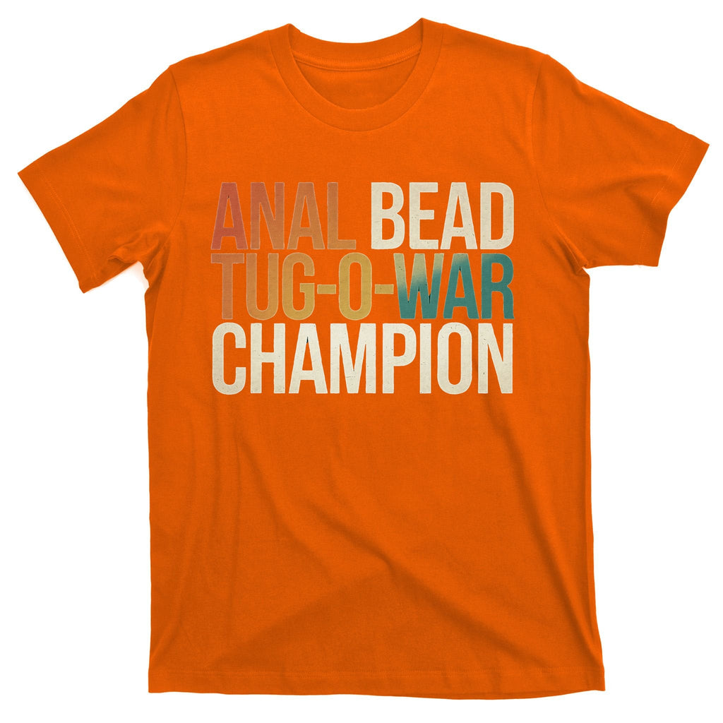 Anal Bead Tug O War Champion Funny Saying T-Shirt product image 3