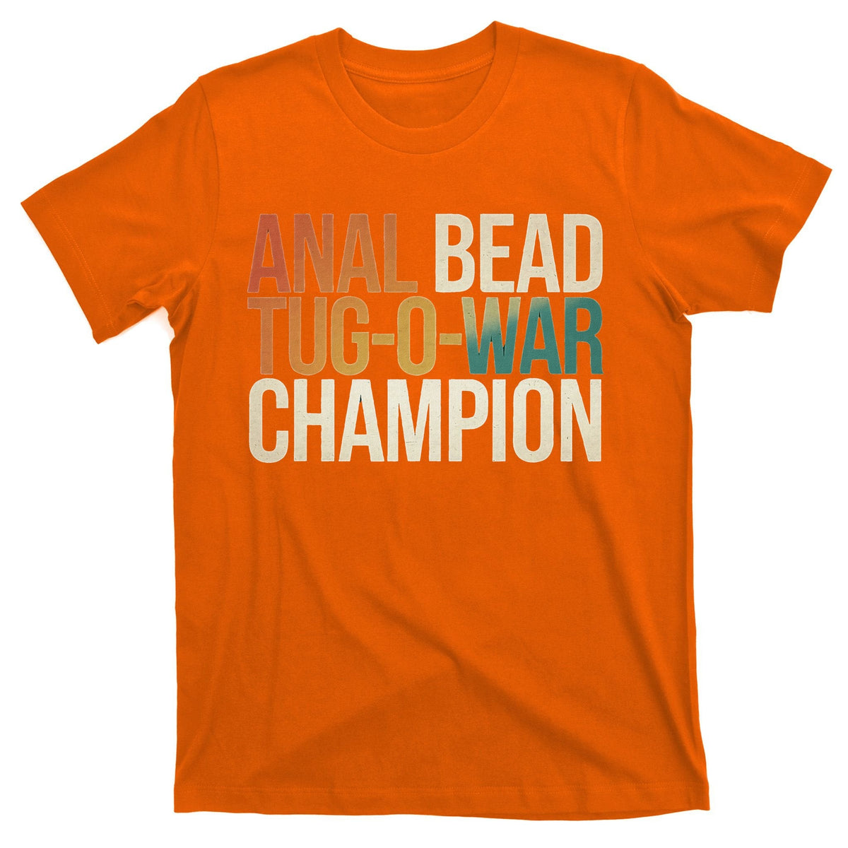 Anal Bead Tug O War Champion Funny Saying T-Shirt product image 3