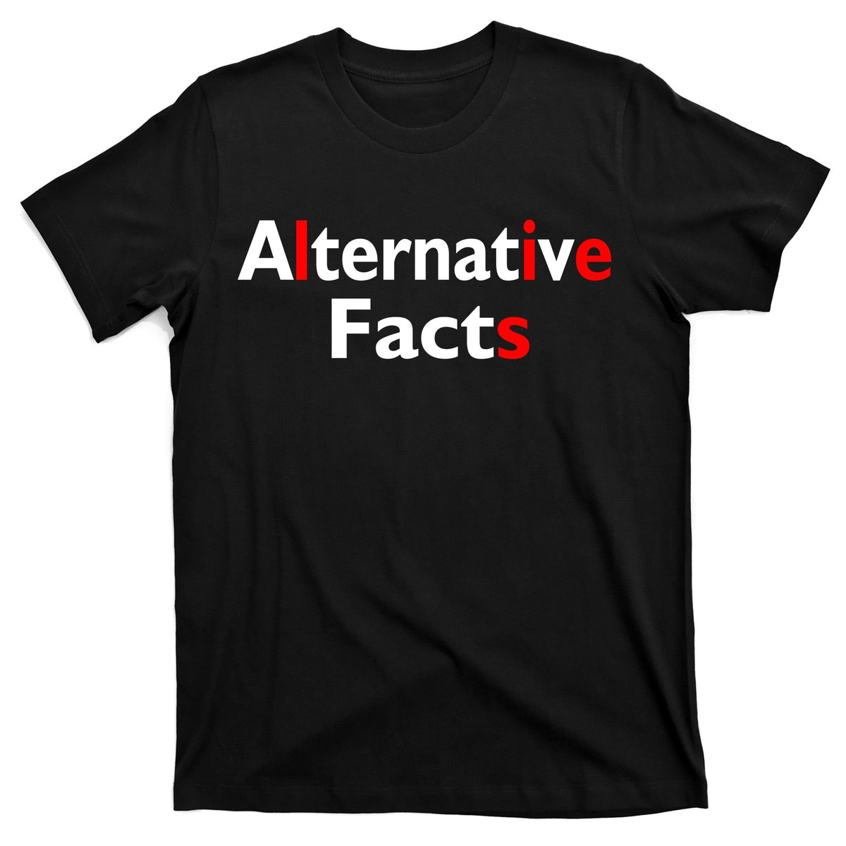 Alternative Facts Lies T-Shirt product image 7