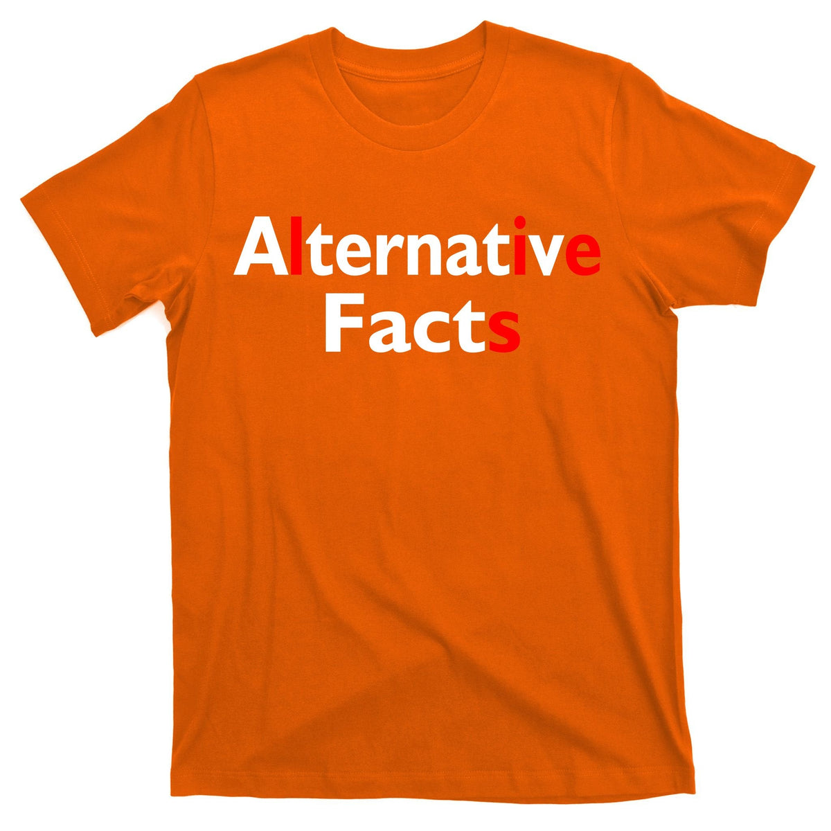 Alternative Facts Lies T-Shirt product image 5