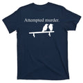 Attempted Murder Of Crows Funny T-Shirt product image 1