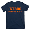 Baseball 'Stros Before Hoes Houston T-Shirt product image 1