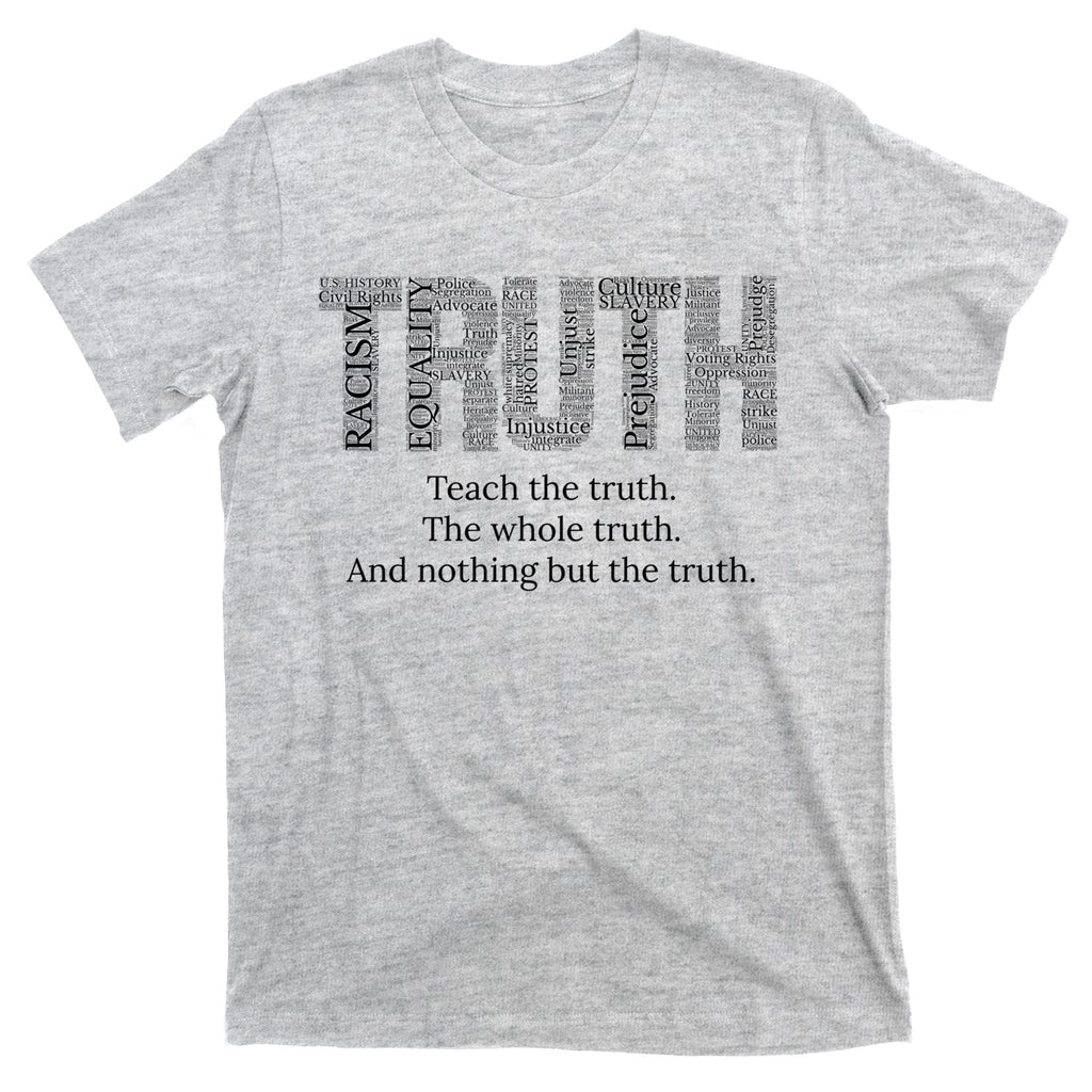 Black History Teach The Truth Whole And Nothing But T-Shirt product image 9