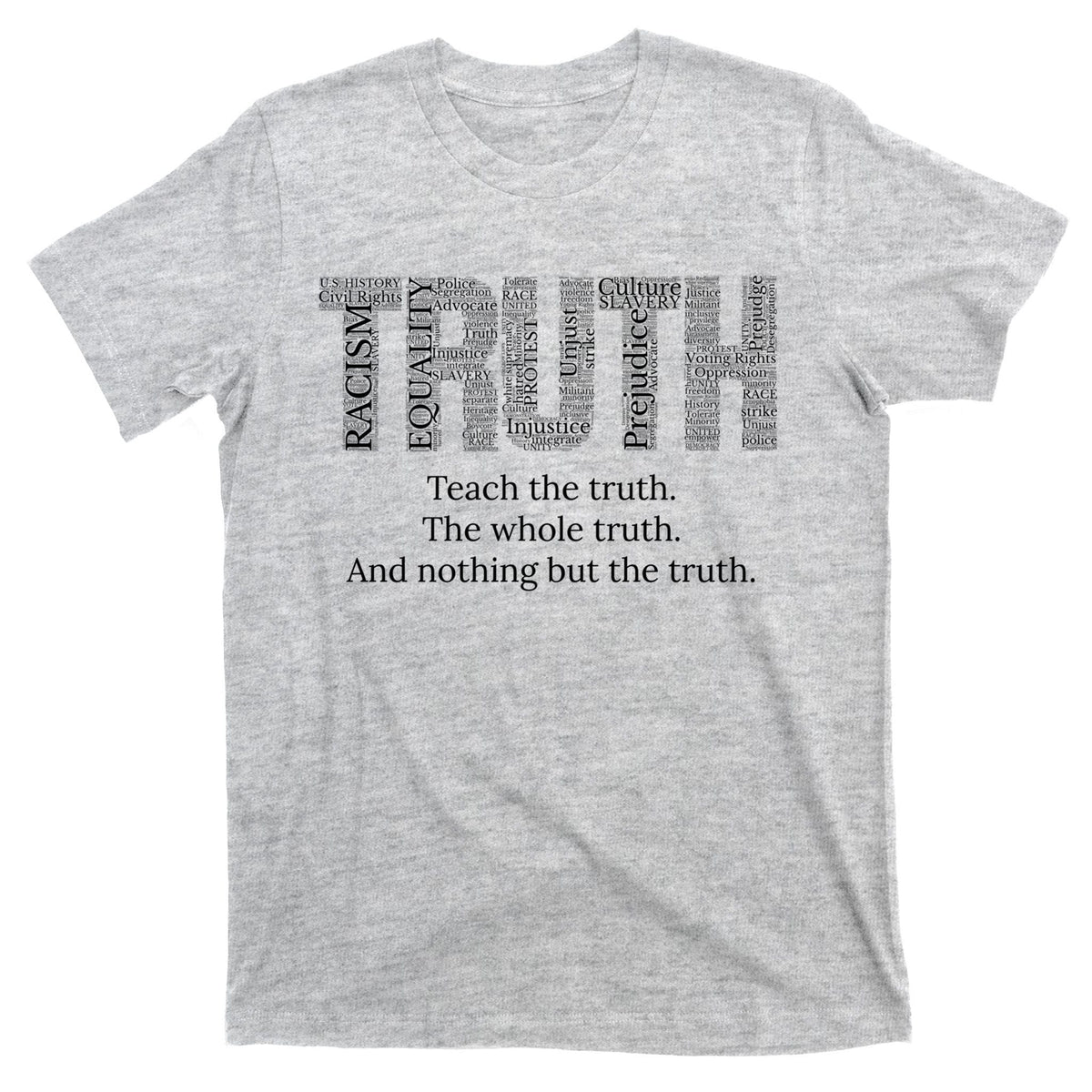 Black History Teach The Truth Whole And Nothing But T-Shirt product image 9