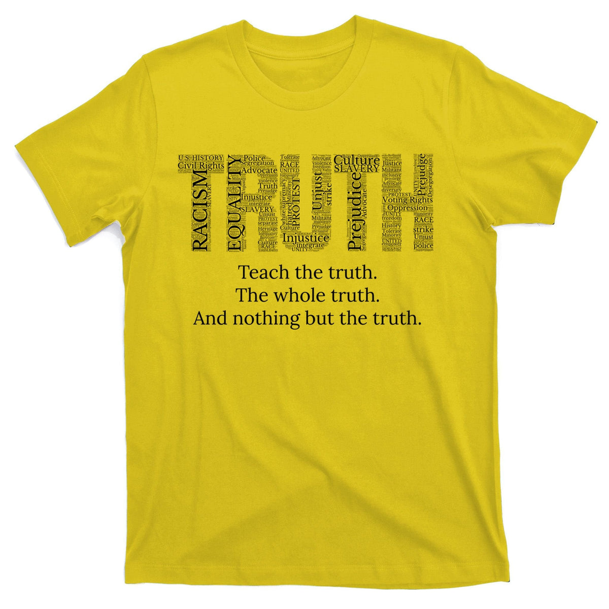 Black History Teach The Truth Whole And Nothing But T-Shirt product image 3