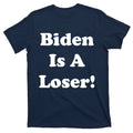 Biden Is A Loser T-Shirt product image 1