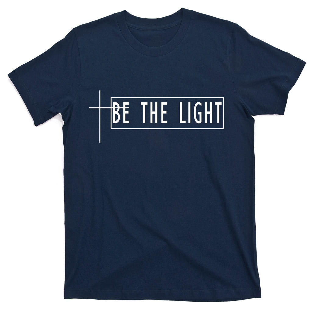 Be The Light Christian Slogan T-Shirt product image 1
