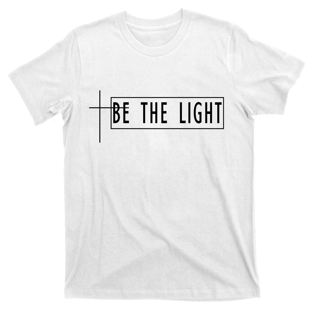 Be The Light Christian Slogan T-Shirt product image 11