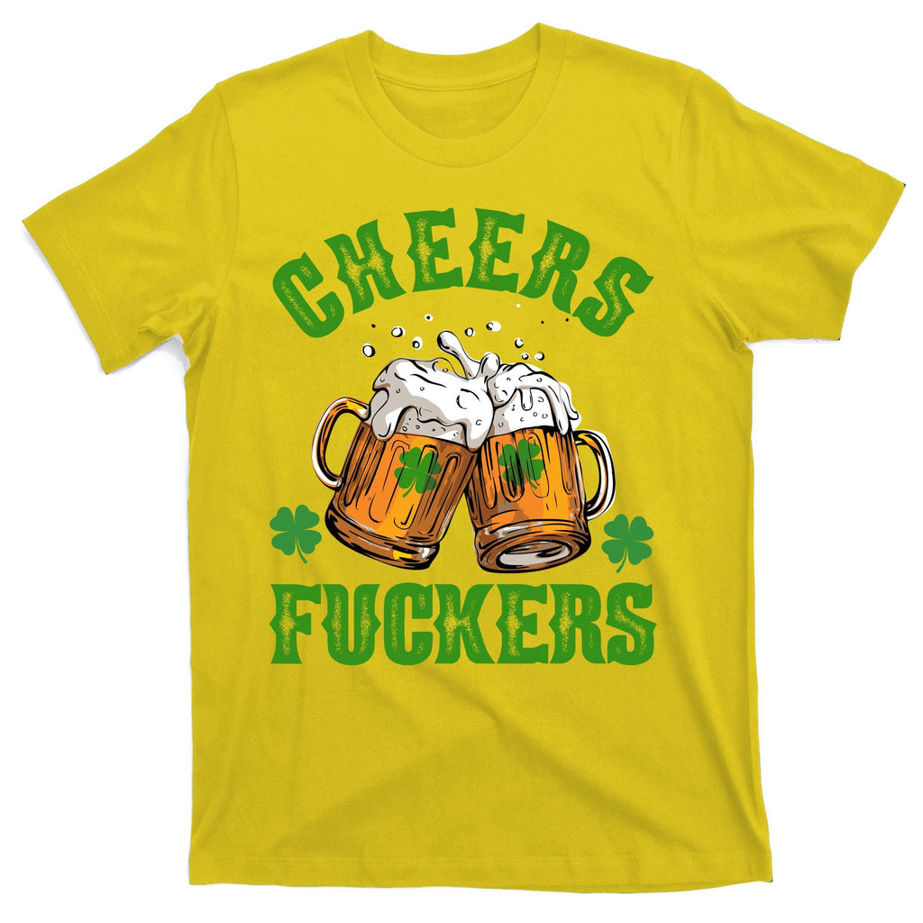 Cheers Fuckers St Patrick's Day Beers Festive T-Shirt product image 1