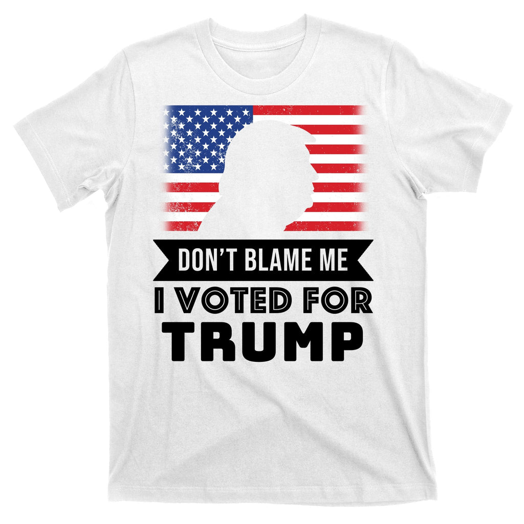 Don't Blame Me I Voted For Trump T-Shirt product image 11