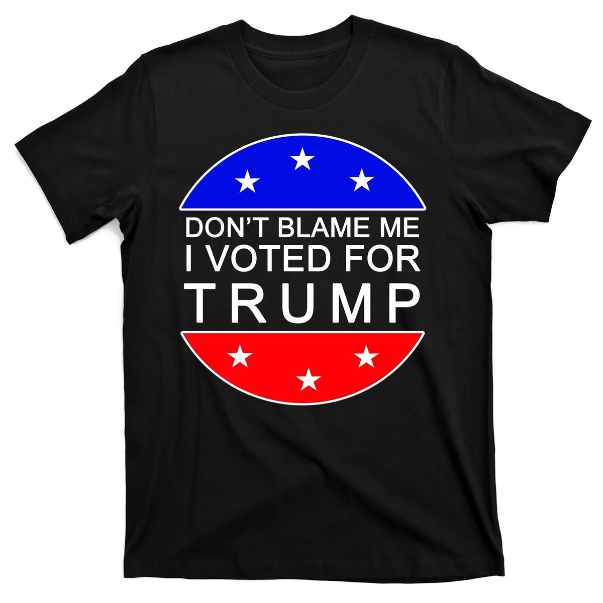 Don't Blame Me I Voted For Trump Pro Republican T-Shirt product image 7