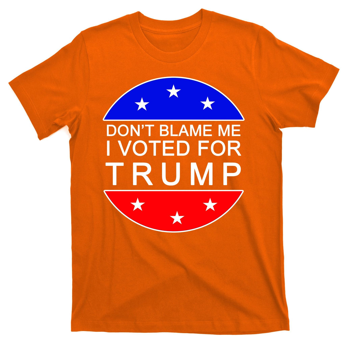Don't Blame Me I Voted For Trump Pro Republican T-Shirt product image 5