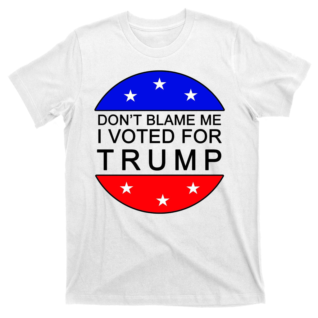 Don't Blame Me I Voted For Trump Pro Republican T-Shirt product image 11