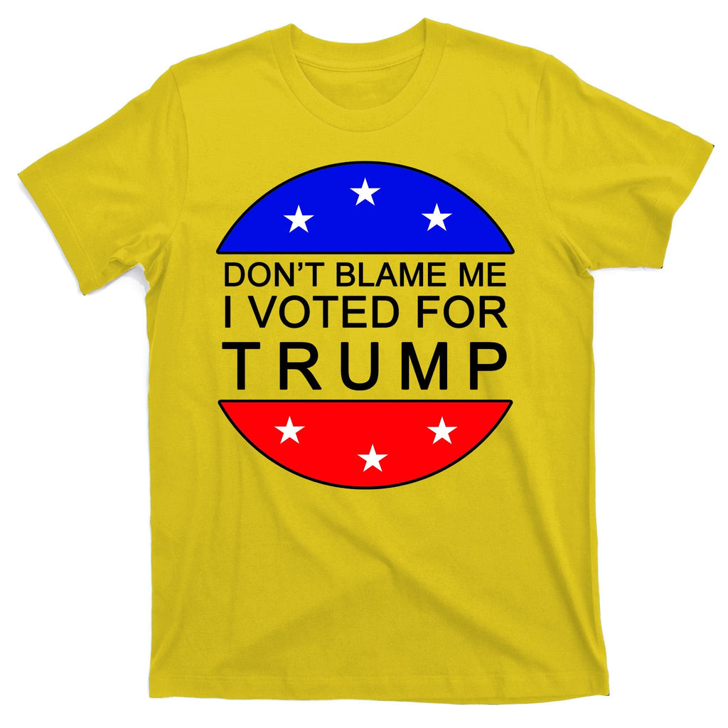 Don't Blame Me I Voted For Trump Pro Republican T-Shirt product image 3