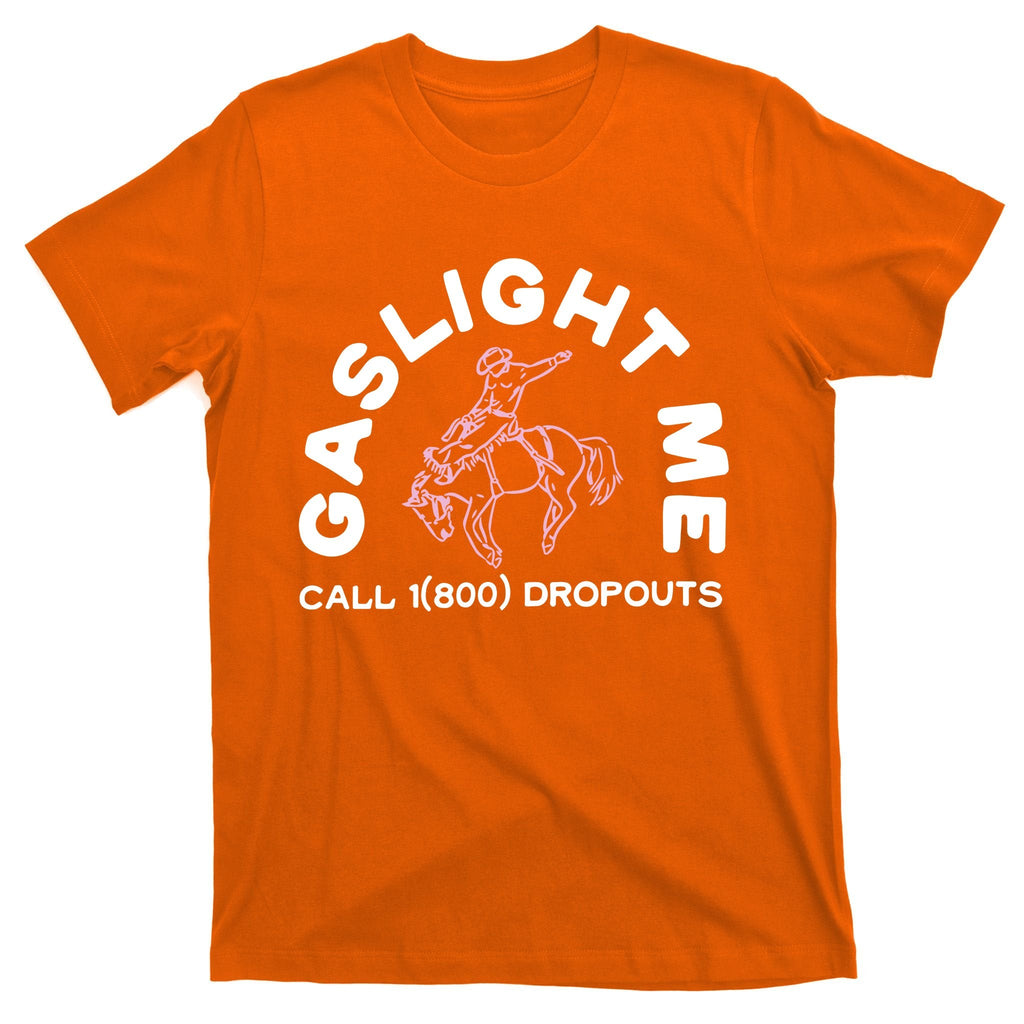 Dropouts Podcast Gaslight Me Rodeo T-Shirt product image 3