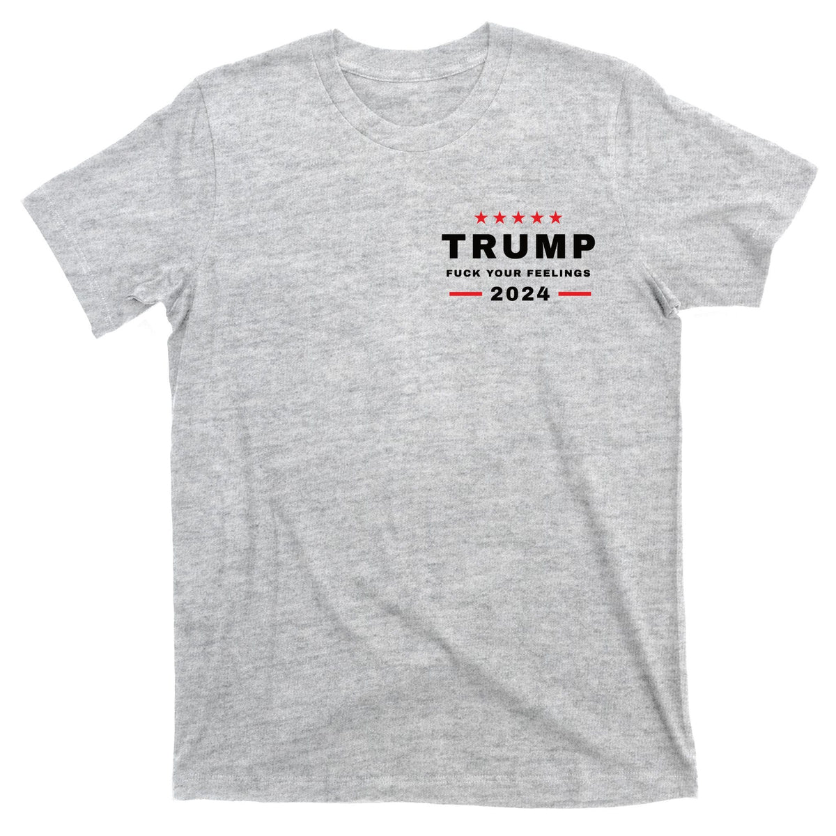 Donald Trump 2024 Fuck Your Feelings T-Shirt product image 9