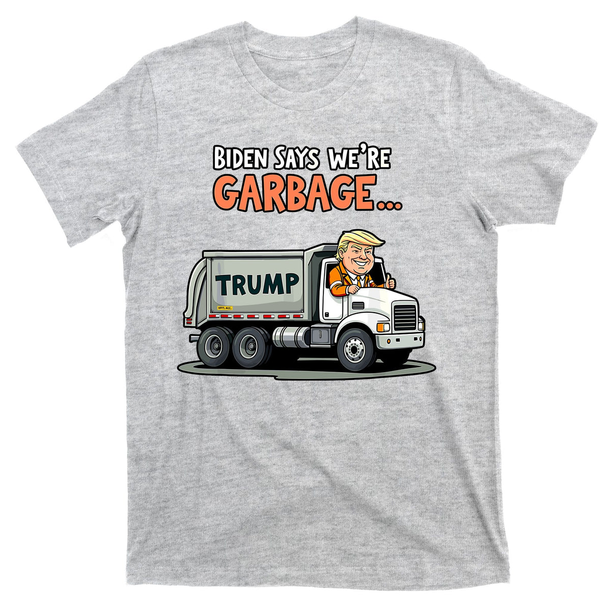 Donald Trump Rides In Truck Biden Says Were Garbage T-Shirt product image 9