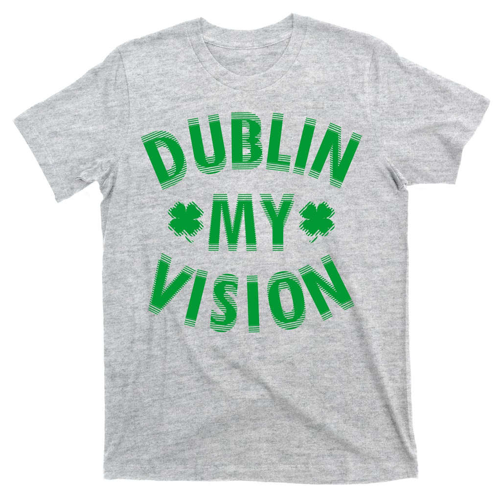 Dublin My Vision Drunk Clover St. Patrick's Day Drinking product image 9