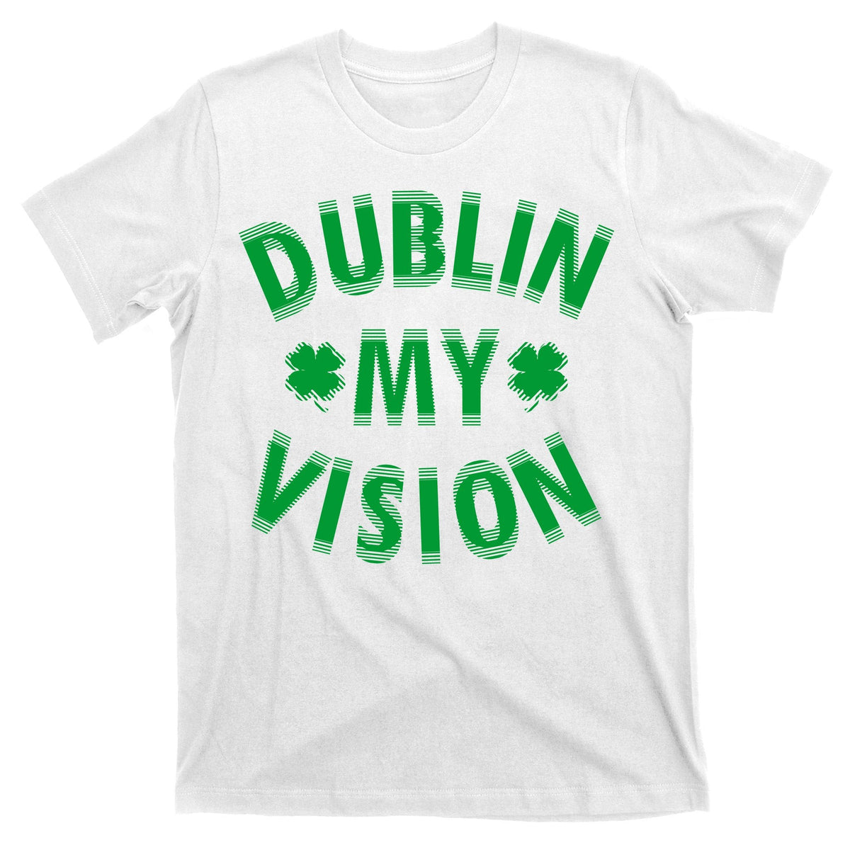 Dublin My Vision Drunk Clover St. Patrick's Day Drinking product image 11
