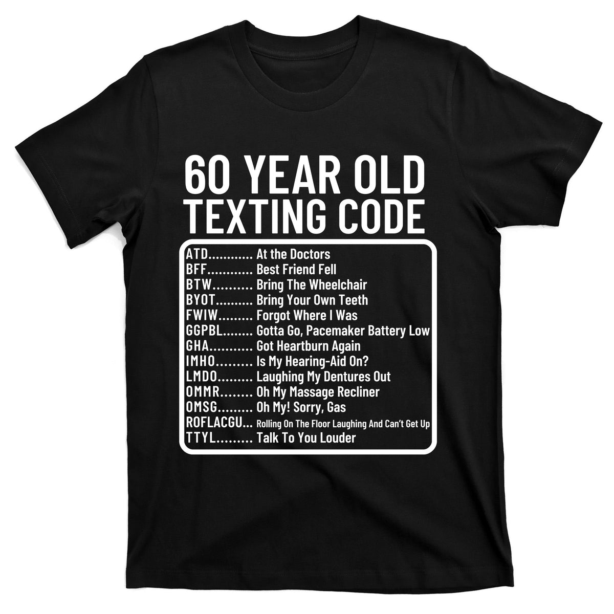 Funny 60 Year Old Texting Code Birthday T-Shirt product image 7