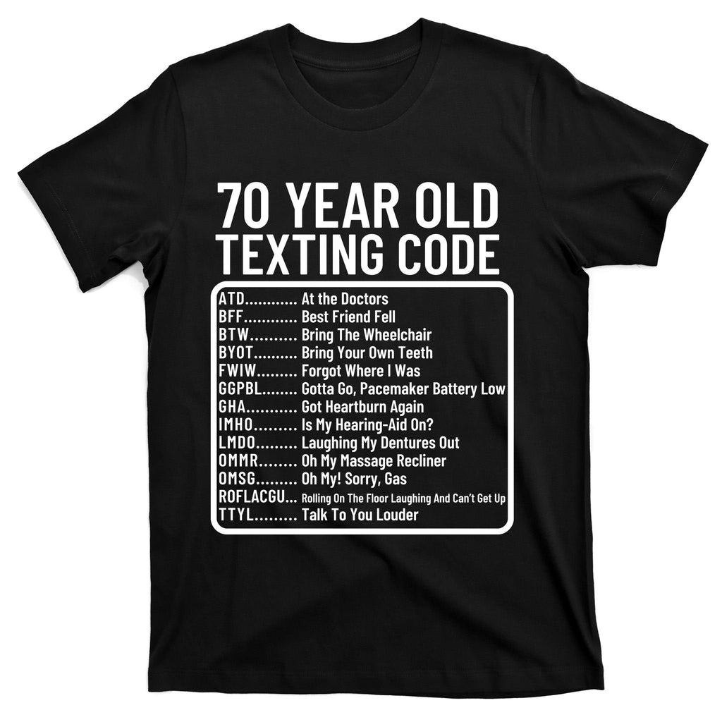 Funny 70 Year Old Texting Code Birthday T-Shirt product image 7