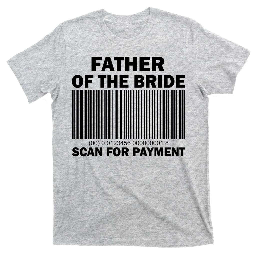 Father Of The Bride Scan For Payment T-Shirt product image 9