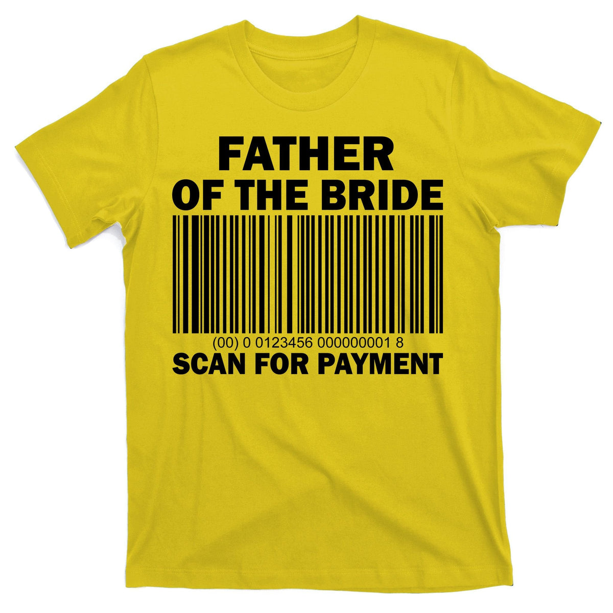 Father Of The Bride Scan For Payment T-Shirt product image 3