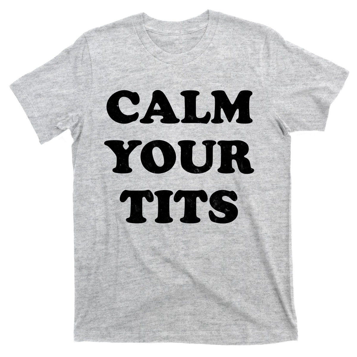 Funny Calm Your Tits T-Shirt product image 9