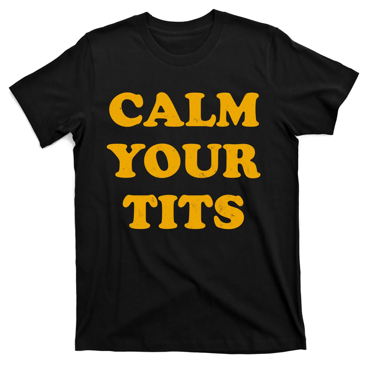 Funny Calm Your Tits T-Shirt product image 7