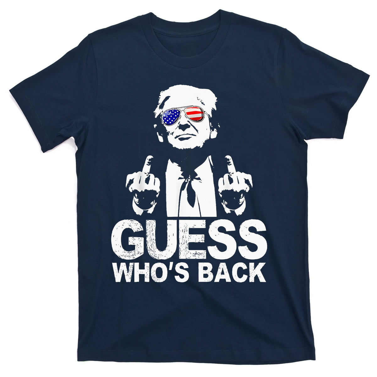 Funny Guess WhoS Back President Donald Trump Middle Finger product image 1
