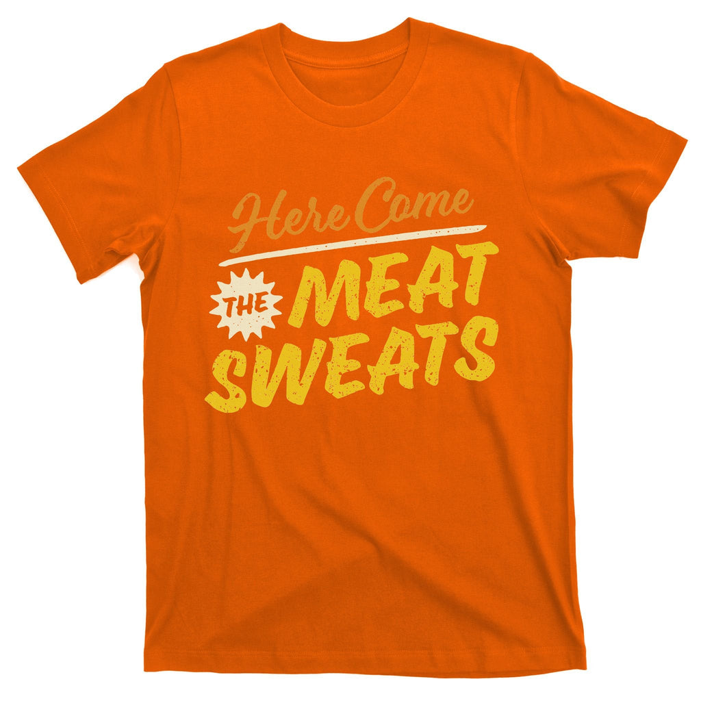 Funny Here Come The Meat Sweats T-Shirt product image 3