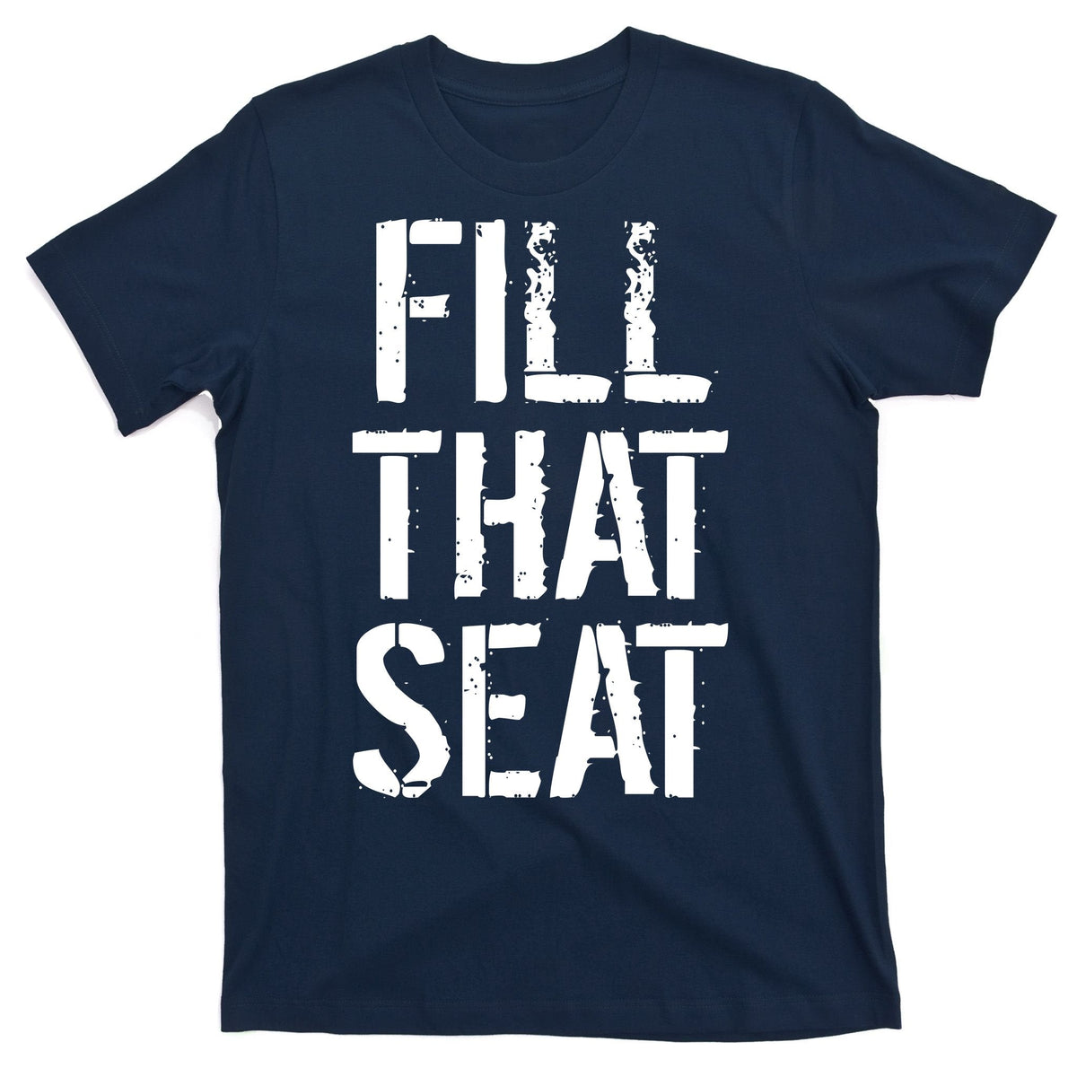 Fill That Seat Pro Trump T-Shirt product image 1