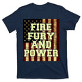 Fire Fury Power USA Flag Trump Quote T-Shirt product image 1