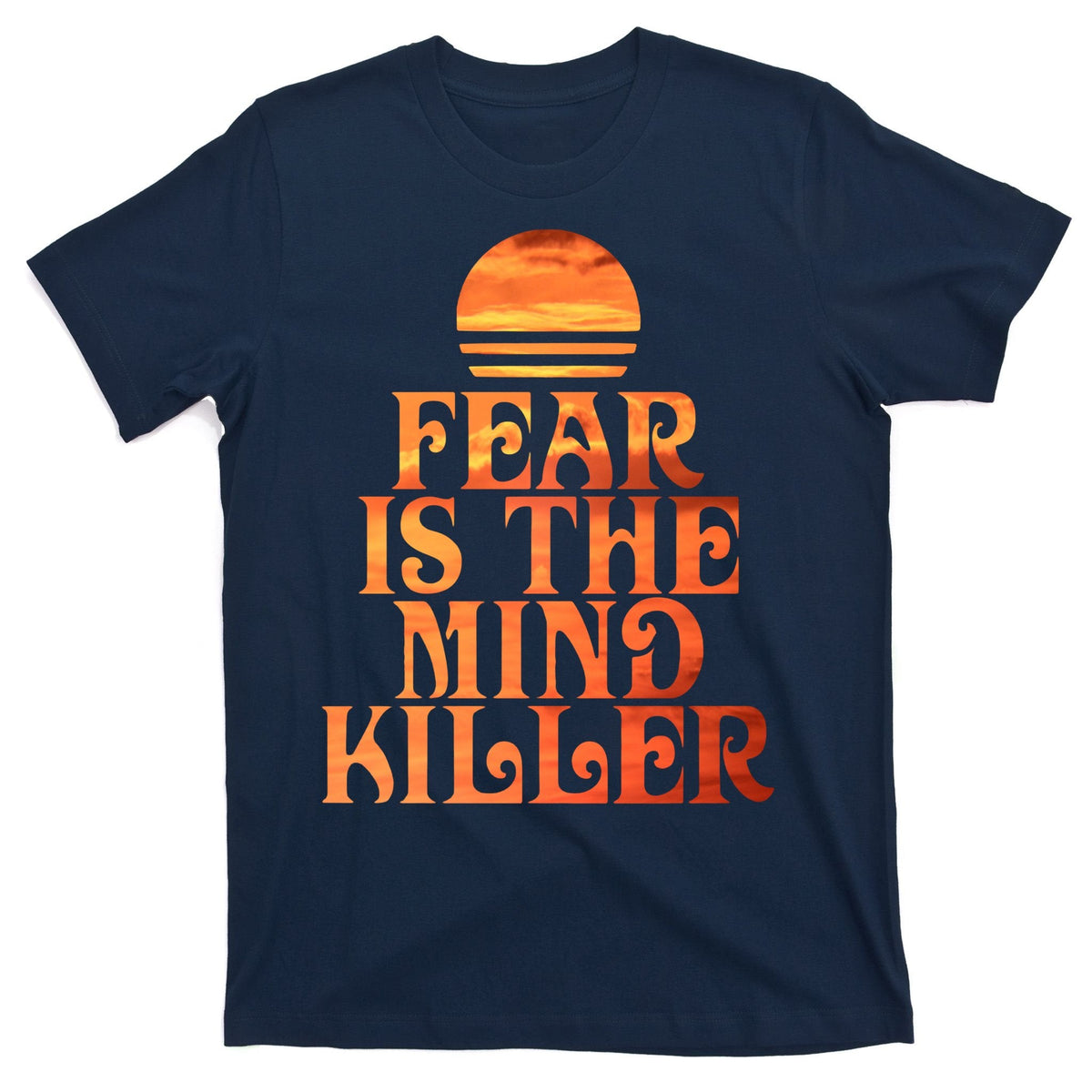 Fear Is The Mind Killer T-Shirt product image 1