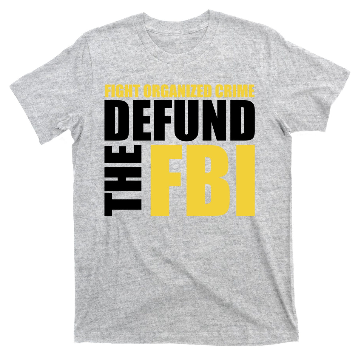 Fight Organized Crime Defund The FBI T-Shirt product image 9