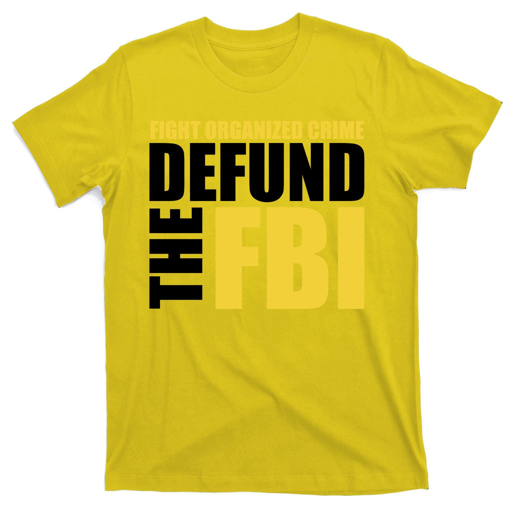 Fight Organized Crime Defund The FBI T-Shirt product image 3