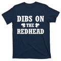 Funny St. Patrick's Day - Dibs On The Redhead T-Shirt product image 1