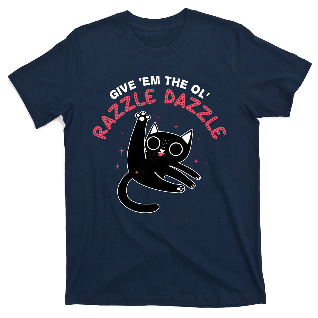 Give Em The Ol Razzle Dazzle Cat Funny T-Shirt product image 1