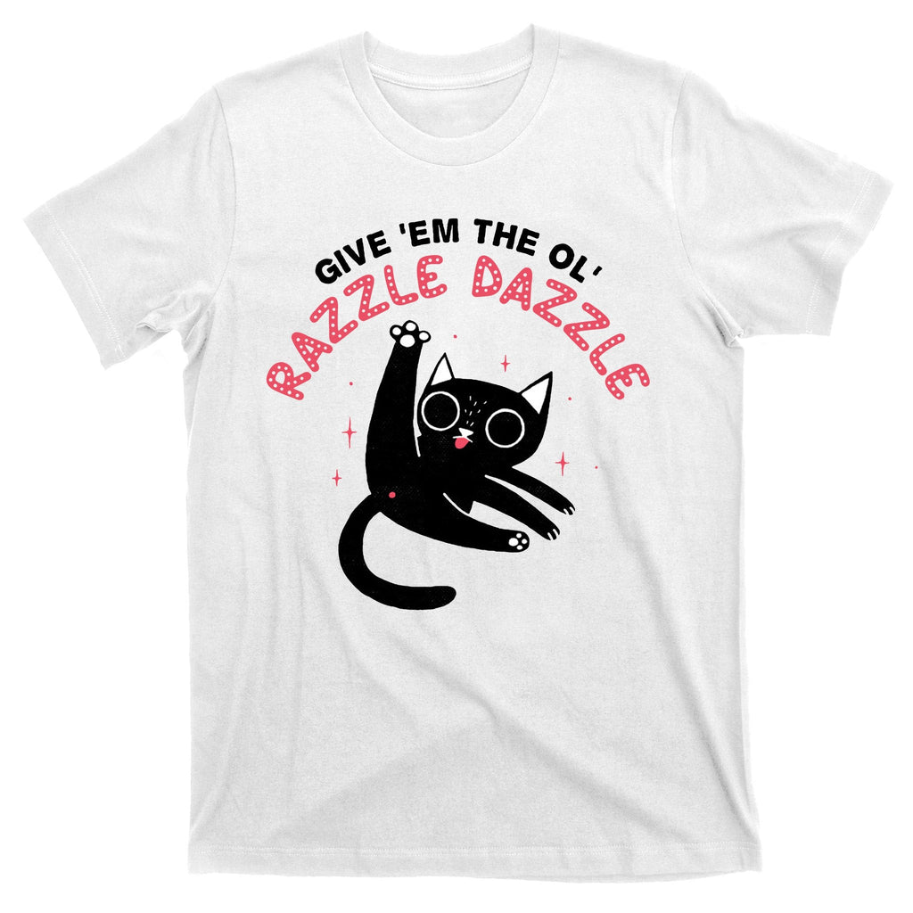 Give Em The Ol Razzle Dazzle Cat Funny T-Shirt product image 11