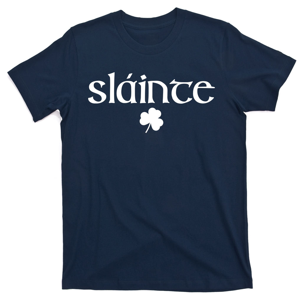 Good Health Slainte St Patrick's Day T-Shirt product image 1