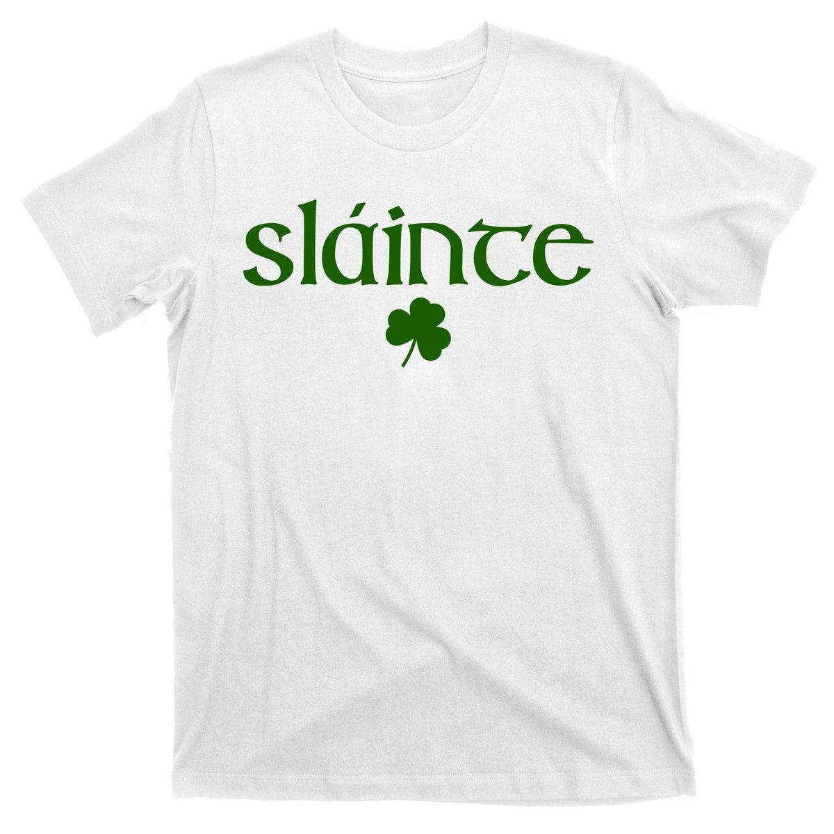 Good Health Slainte St Patrick's Day T-Shirt product image 11