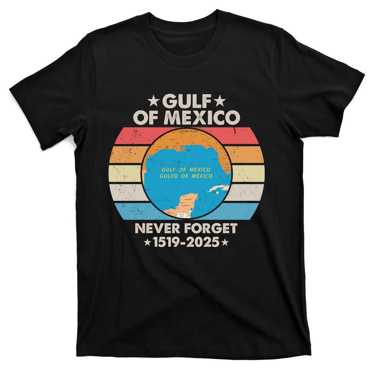 Gulf Of Usa America Never Forget Of Mexico 1519 2025 T-Shirt product image 7