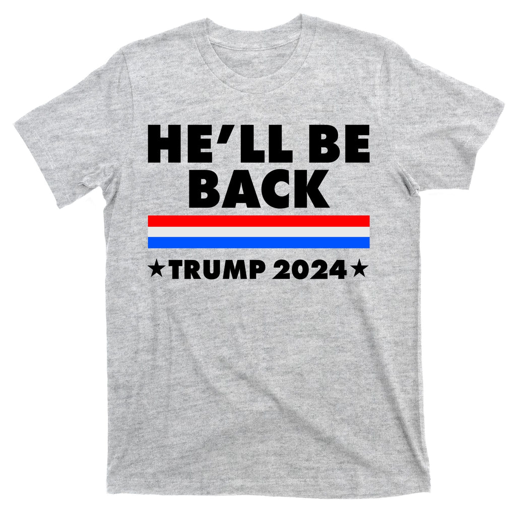 He'll Be Back Trump 2024 T-Shirt product image 9