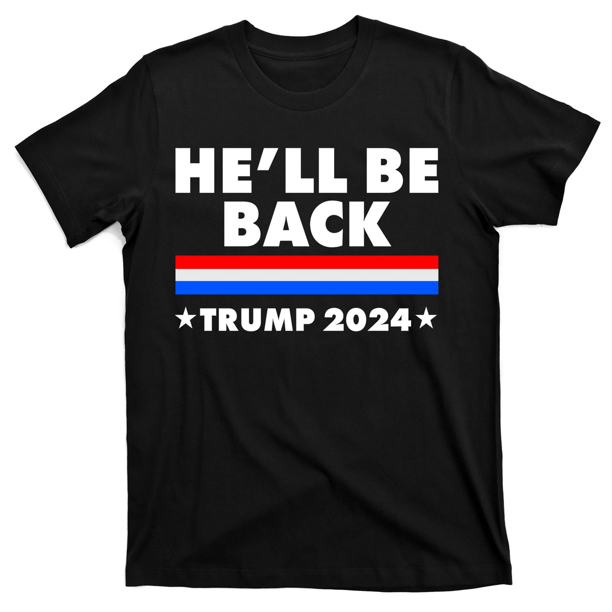 He'll Be Back Trump 2024 T-Shirt product image 7