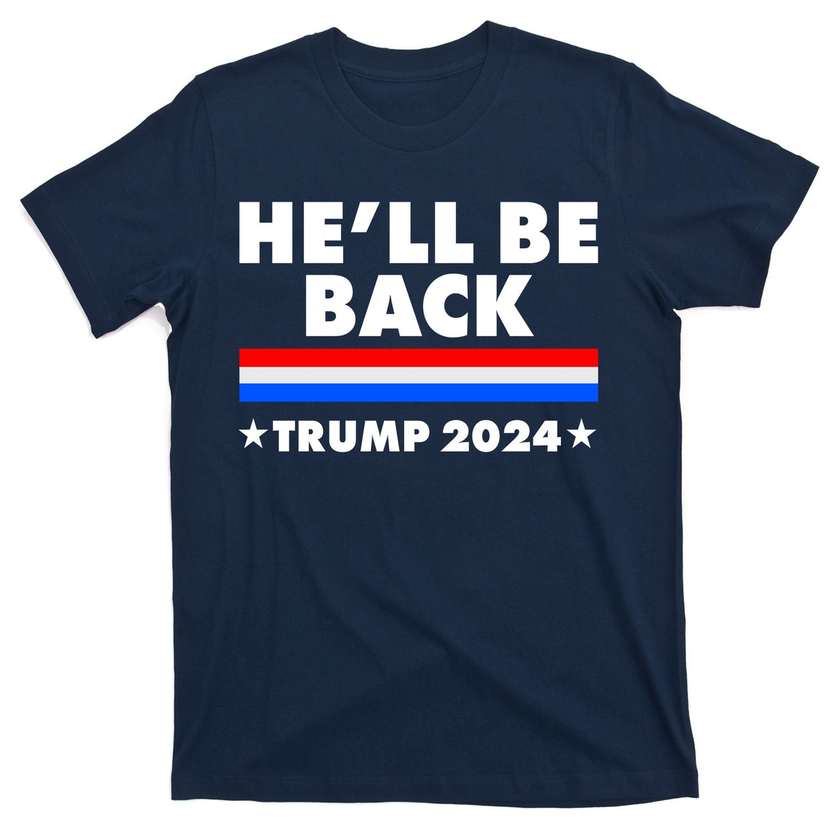 He'll Be Back Trump 2024 T-Shirt product image 1