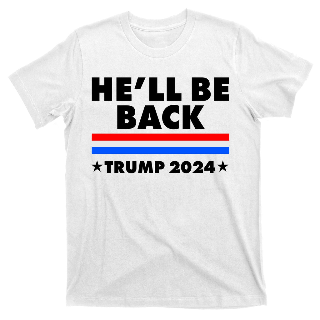 He'll Be Back Trump 2024 T-Shirt product image 11