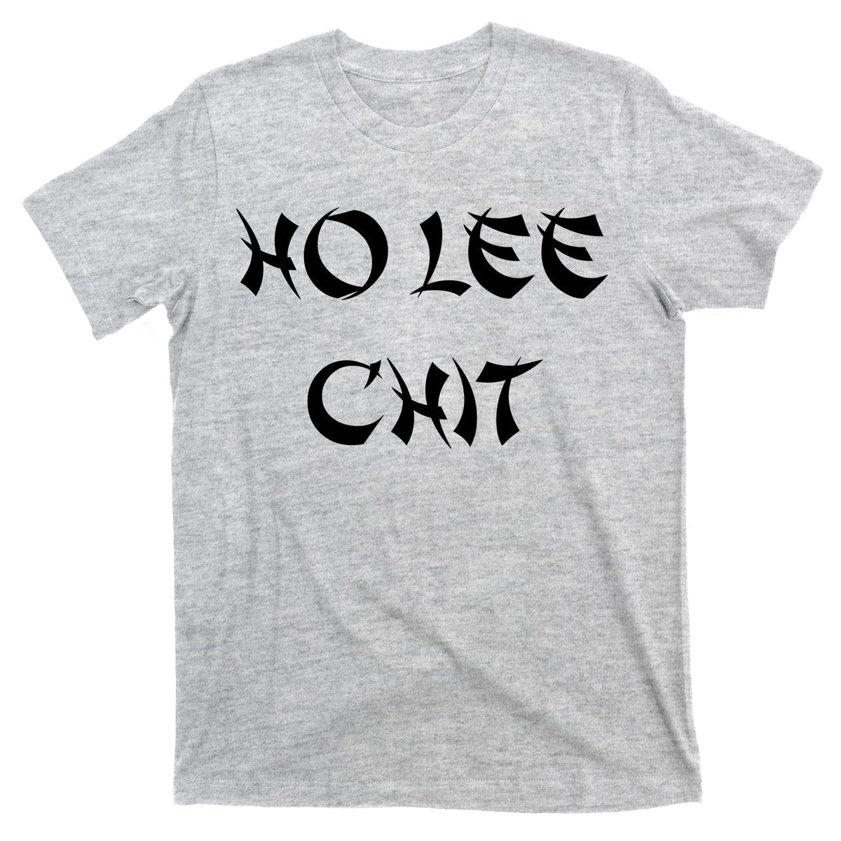 Ho Lee Chit T-Shirt product image 9