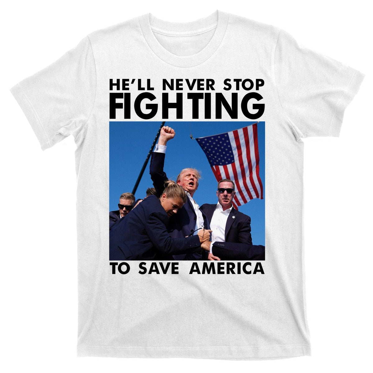 He Will Never Stop Fighting To Save America Donald Trump product image 11