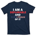 I Am Deplorable And I'm Proud T-Shirt product image 1